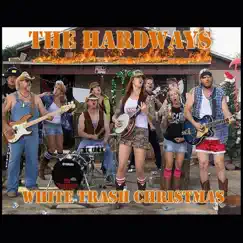 White Trash Christmas - Single by The Hardways album reviews, ratings, credits
