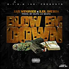 Blow 'em Down (feat. Lil Durk) - Single by Jay Stonez album reviews, ratings, credits