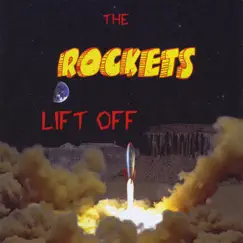 Lift Off by The Rockets album reviews, ratings, credits