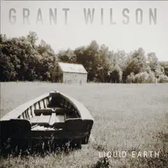 Liquid Earth by Grant Wilson album reviews, ratings, credits