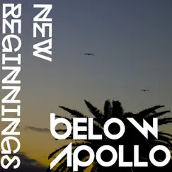 New Beginnings - Single by Below Apollo album reviews, ratings, credits