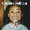 Cosmopolitan Girl - Single album lyrics, reviews, download