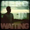 Hero in Waiting - Single album lyrics, reviews, download