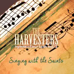 Hymns of Our Faith, Vol. 2: Singing with the Saints by The Harvesters album reviews, ratings, credits