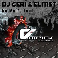 No Man's Land - Single by DJ Geri & Elitist album reviews, ratings, credits