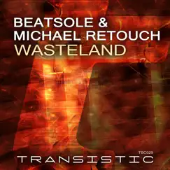 Wasteland - Single by Beatsole & Michael Retouch album reviews, ratings, credits