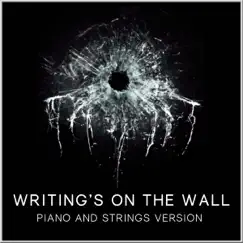 Writing's on the Wall (Piano and Strings Version) Song Lyrics