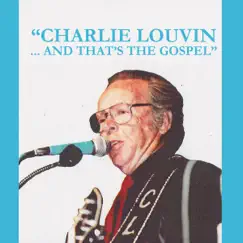And That's the Gospel (Re-Recorded Versions) by Charlie Louvin album reviews, ratings, credits