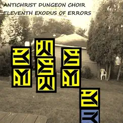 Eleventh Exodus of Errors - EP by Antichrist Dungeon Choir album reviews, ratings, credits