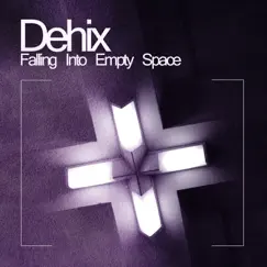 Falling Into Empty Space - EP by Dehix album reviews, ratings, credits