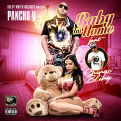 Baby I'm Home (feat. C****o Bling) - Single by Pancho V album reviews, ratings, credits