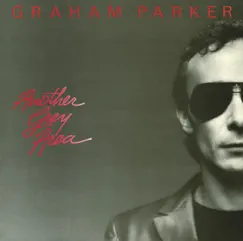 Another Grey Area (Bonus Track Version) by Graham Parker album reviews, ratings, credits