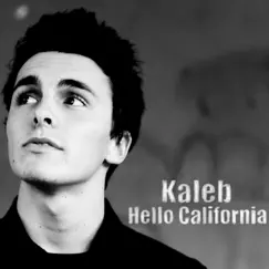 Hello California - Single by Kaleb album reviews, ratings, credits