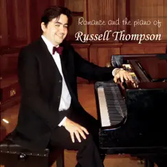 Romance and the Piano of Russell Thompson by Russell Thompson album reviews, ratings, credits