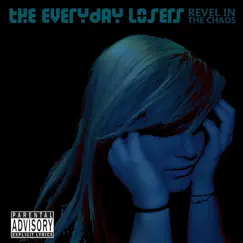Revel in the Chaos by The Everyday Losers album reviews, ratings, credits