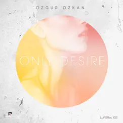 Only Desire (Greger Remix) Song Lyrics
