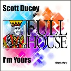 I'm Yours - Single by Scott Ducey album reviews, ratings, credits