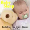 Baby Sleep - Lullabies For Quiet Times album lyrics, reviews, download