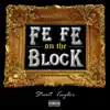 Fe Fe On the Block - Single album lyrics, reviews, download