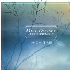 High Time by Mike Dooley Jazz Ensemble album reviews, ratings, credits