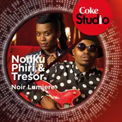 Noir Lumiere (Coke Studio South Africa: Season 1) - Single Song Lyrics