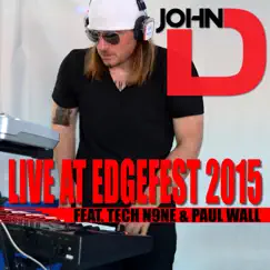 John D. Live at Edgefest 2015 (feat. Tech N9ne & Paul Wall) - Single by John D. album reviews, ratings, credits