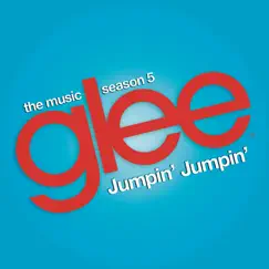 Jumpin' Jumpin' (Glee Cast Version) Song Lyrics