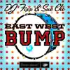 East West Bump - Single album lyrics, reviews, download