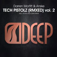 Tech Pistolz (Remixed) Vol.02 - Single by Darren Morfitt & Anske album reviews, ratings, credits