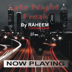 Late Night Freak - Single by Raheem The Dream album reviews, ratings, credits