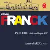 Franck: Prelude, Choir & Fugue album lyrics, reviews, download