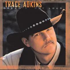 Dreamin' Out Loud by Trace Adkins album reviews, ratings, credits