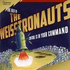 Control Is in Your Command: The Best Of 1999-2012 by The Weisstronauts album reviews, ratings, credits