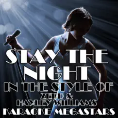 Stay the Night (In the Style of Zedd & Hayley Williams) [Karaoke Version With Backing Vocals] Song Lyrics
