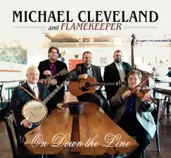 On Down the Line by Michael Cleveland and Flamekeeper album reviews, ratings, credits