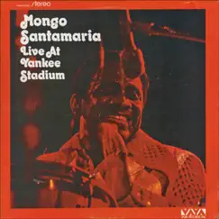 Live At Yankee Stadium by Mongo Santamaria album reviews, ratings, credits