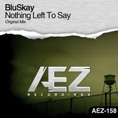 Nothing Left to Say - Single by Bluskay album reviews, ratings, credits