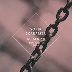 Attack 2.0 - Single by Sopik & Screamer album reviews, ratings, credits