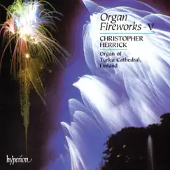 Organ Fireworks, Vol. 5 - Organ of Turku Cathedral, Finland by Christopher Herrick album reviews, ratings, credits