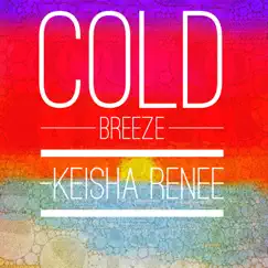 Cold Breeze - Single by Keisha Renee album reviews, ratings, credits