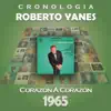Roberto Yanés Cronología - Corazón a Corazón (1965) album lyrics, reviews, download