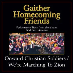 Onward Christian Soldiers / We're Marching to Zion (Medley) Song Lyrics