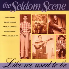 Like We Used to Be by The Seldom Scene album reviews, ratings, credits