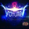 Future (feat. "ROSIE", MR. POPULAR & SHA) - Single album lyrics, reviews, download