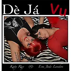 Deja Vu (feat. Katy Ray) - Single by Eva Jade Landon album reviews, ratings, credits