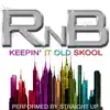 Rnb: Keepin' It Old Skool album lyrics, reviews, download