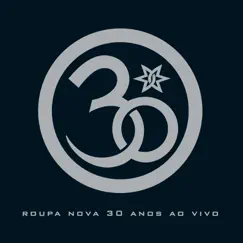 Roupa Nova - 30 Anos by Roupa Nova album reviews, ratings, credits