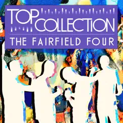 Top Collection: The Fairfield Four by The Fairfield Four album reviews, ratings, credits