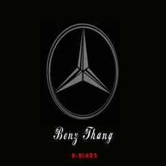 Benz Thang - Single by D-Dimes album reviews, ratings, credits