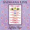 Sadhana Live album lyrics, reviews, download